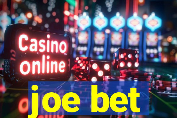 joe bet